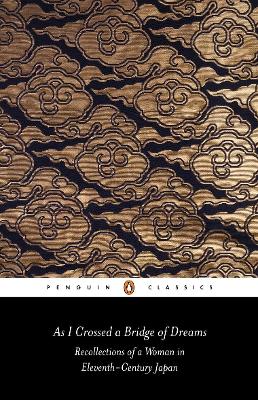AS I CROSSED A BRIDGE OF DREAMS PB - SARASHINA-IVAN MORRIS