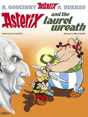 ASTERIX 18: ASTERIX AND THE LAUREL WREATH - RENE GOSCINNY-AL