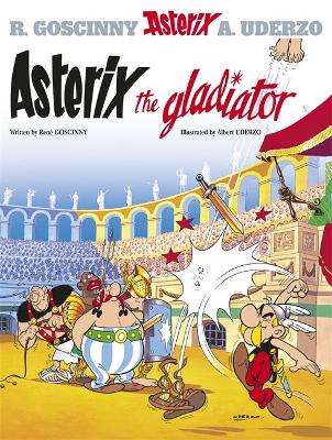 ASTERIX 4: ASTERIX THE GLADIATOR - RENE GOSCINNY-ALBERT UDER
