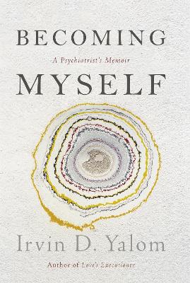 BECOMING MYSELF  HC - IRVIN D. YALOM