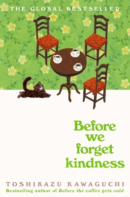 BEFORE THE COFFEE GETS COLD 5: BEFORE WE FORGET KINDNESS - T