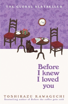 BEFORE THE COFFEE GETS COLD 6: BEFORE I KNEW I LOVED YOU PB