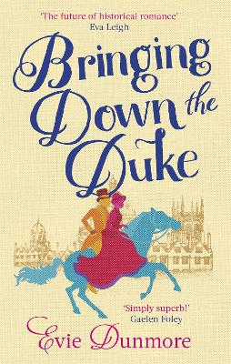 BRINGING DOWN THE DUKE : SWOONY FEMINIST AND ROMANTIC PERFEC