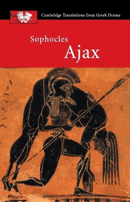 CAMBRIDGE TRANSLATIONS FROM GREEK DRAMA: SOPHOCLES: AJAX - S