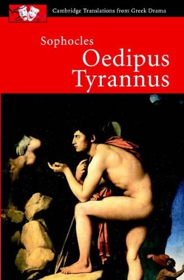 CAMBRIDGE TRANSLATIONS FROM GREEK DRAMA: SOPHOCLES: OEDIPUS