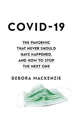 COVID-19-DEBORA-MACKENZIE.jpg COVID-19 - DEBORA MACKENZIE