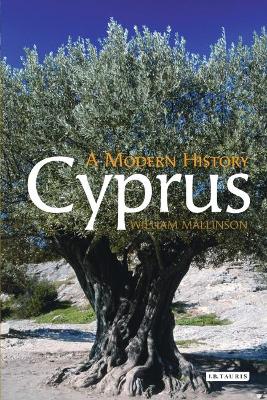CYPRUS : A MODERN HISTORY - WILLIAM MALLINSON