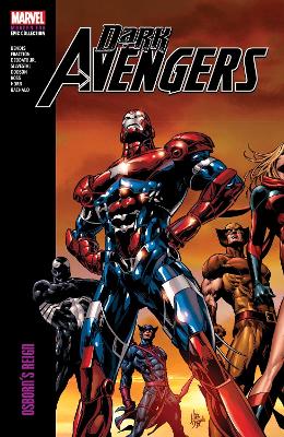 DARK AVENGERS MODERN ERA EPIC COLLECTION: OSBORNS REIGN   PB