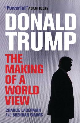 DONALD TRUMP : THE MAKING OF A WORLD VIEW PB - PROFESSOR BRE