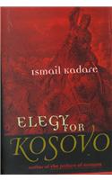 ELEGY FOR KOSOVO PB B FORMAT - ISMAIL KADARE-PETER CONSTANTI