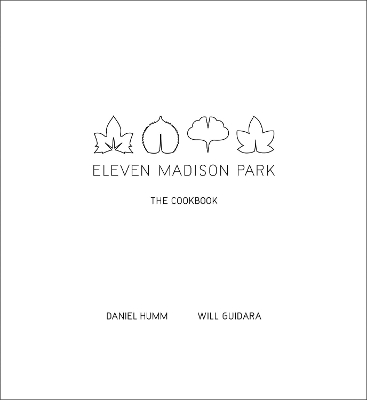 ELEVEN MADISON PARK HC - DANIEL HUMM-WILL GUIDARA
