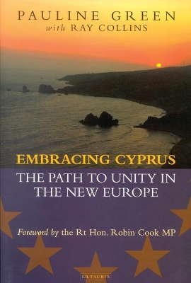 EMBRACING CYPRUS : THE PATH TO UNITY IN THE NEW EUROPE HC -