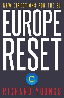 EUROPE RESET : NEW DIRECTIONS FOR THE EU PB - RICHARD YOUNGS