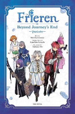 FRIEREN: BEYOND JOURNEYS END PRELUDE VOL. 1 (NOVEL) HC - JEN