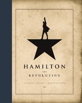 HAMILTON : THE REVOLUTION HC - LIN-MANUEL MIRANDA-JEREMY MCC