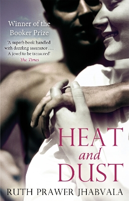 HEAT AND DUST - RUTH PRAWER JHABVALA