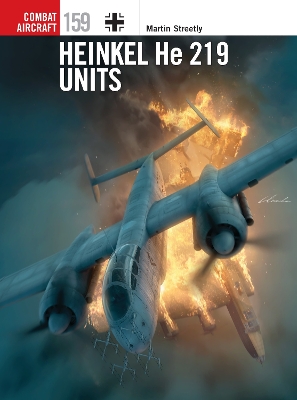 HEINKEL HE 219 UNITS PB - MARTIN STREETLY-GARETH HECTOR-JANU