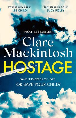 HOSTAGE : THE EMOTIONAL WHAT WOULD YOU DO THRILLER FROM THE