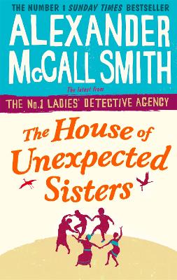 HOUSE OF UNEXPECTED SISTERS  PB - ALEXANDER MCCALL SMITH