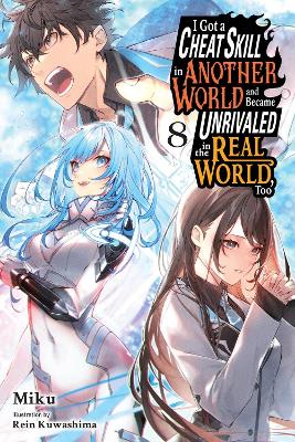 I GOT A CHEAT SKILL IN ANOTHER WORLD AND BECAME UNRIVALED IN
