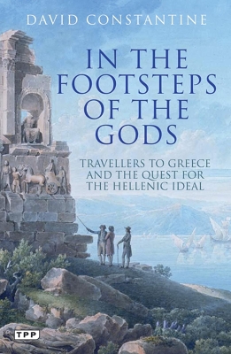 IN THE FOOTSTEPS OF THE GODS: TRAVELLERS TO GREECE AND THE Q