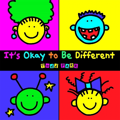 ITS OKAY TO BE DIFFERENT PB - TODD PARR
