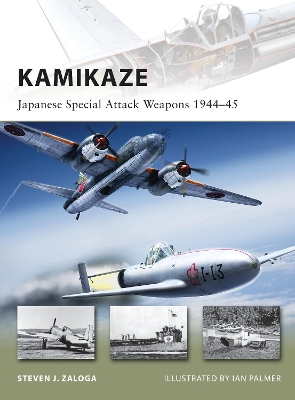 KAMIKAZE JAPANESE SPECIAL ATTACK WEAPONS 1944-45 PB - STEVEN