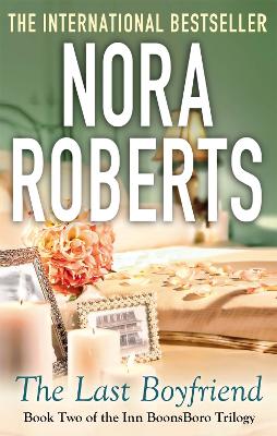 LAST BOYFRIEND  PB - NORA ROBERTS