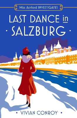 LAST DANCE IN SALZBURG: BOOK 4 PB - VIVIAN CONROY