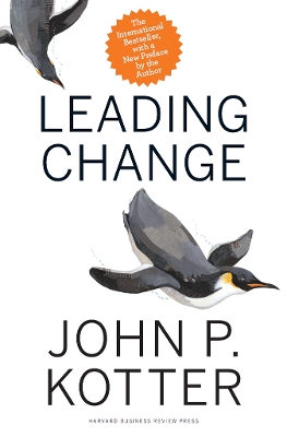 LEADING CHANGE WITH A NEW PREFACE BY THE AUTHOR  PB - JOHN P