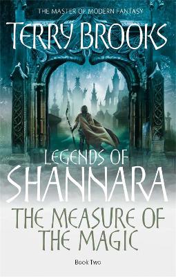 LEGENDS OF SHANNARA 2: THE MEASURE OF MAGIC PB - TERRY BROOK