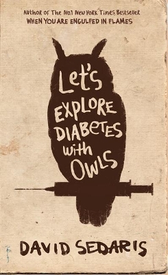 LETS EXPLORE DIABETES WITH OWLS PB B FORMAT - DAVID SEDARIS