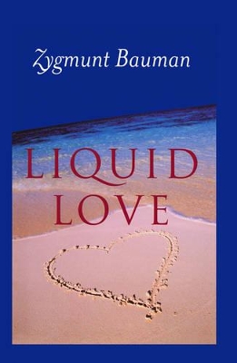 LIQUID LOVE PB - ZYGMUNT BAUMAN