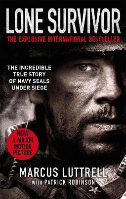 LONE SURVIVOR THE INCREDIBLE TRUE STORY OF NAVY SEALS UNDER