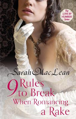 LOVE BY NUMBERS 1: NINE RULES TO BREAK WHEN ROMANCING A RAKE