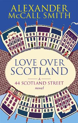 LOVE OVER SCOTLAND PB B FORMAT - ALEXANDER MCCALL SMITH