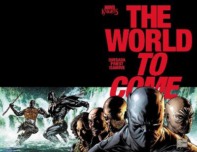 MARVEL KNIGHTS: THE WORLD TO COME    HC - CHRISTOPHER PRIEST