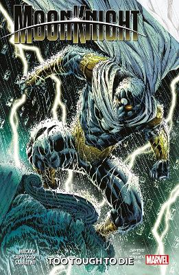 MOON KNIGHT VOL. 2: TOO TOUGH TO DIE    PB - JED MACKAY-ALES
