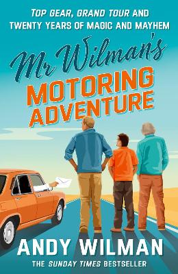 MR WILMANS MOTORING ADVENTURE: TOP GEAR GRAND TOUR CLARKSON