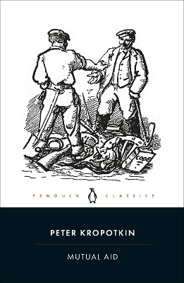 MUTUAL-AID-PB-PETER-KROPOTKIN.jpg MUTUAL AID PB - PETER KROPOTKIN