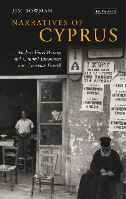 NARRATIVES OF CYPRUS : MODERN TRAVEL WRITING AND CULTURAL EN