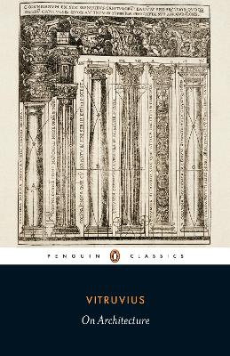 ON-ARCHITECTURE-PB-VITRUVIUS-RICHARD-SCHOFIELD-ROBERT-TAVE.jpg ON ARCHITECTURE PB - VITRUVIUS-RICHARD SCHOFIELD-ROBERT TAVE