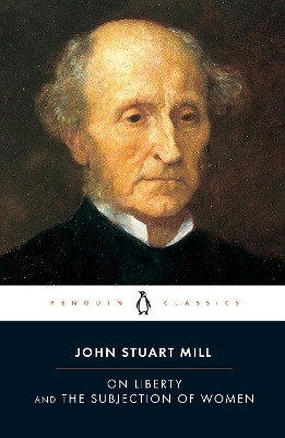 ON LIBERTY AND THE SUBJECTION OF WOMEN PB - JOHN STUART MILL