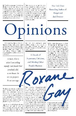 OPINIONS : A DECADE OF ARGUMENTS CRITICISM AND MINDING OTHER