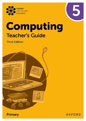OXFORD INTERNATIONAL PRIMARY COMPUTING: TEACHERS GUIDE 5 - A