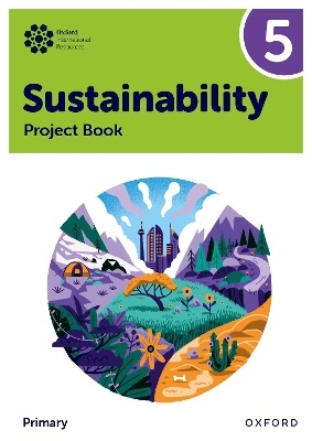 Oxford International Primary Sustainability: Student Project