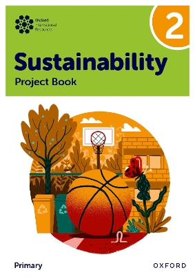 Oxford International Primary Sustainability: Student Project