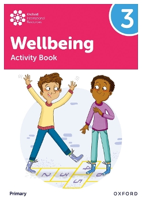 Oxford International Primary Wellbeing: Activity Book 3 - Be