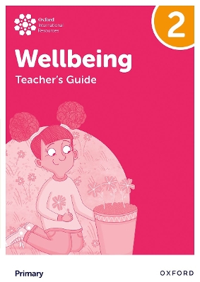 Oxford International Primary Wellbeing: Teachers Guide 2 - B