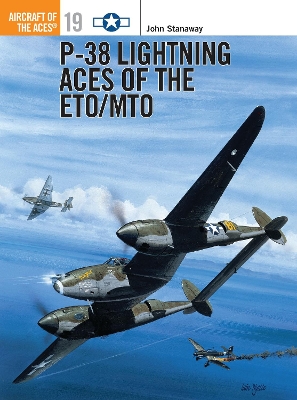 P-38 LIGHTNING ACES OF THE ETO/MTO PB - JOHN STANAWAY-IAIN W